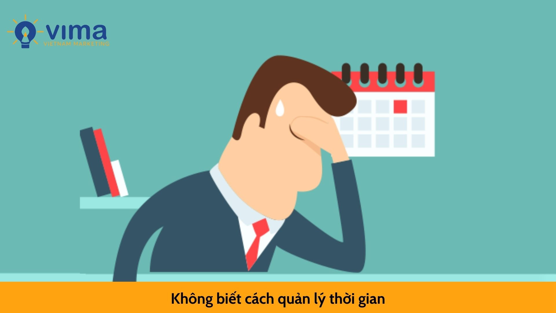 Không biết cách quản lý thời gian